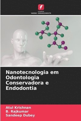 Nanotecnologia em Odontologia Conservadora e Endodontia 1