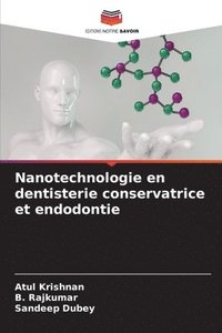 bokomslag Nanotechnologie en dentisterie conservatrice et endodontie
