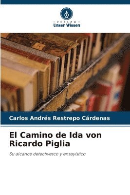 El Camino de Ida von Ricardo Piglia 1