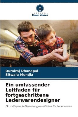 bokomslag Ein umfassender Leitfaden fr fortgeschrittene Lederwarendesigner