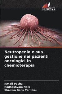 bokomslag Neutropenia e sua gestione nei pazienti oncologici in chemioterapia