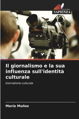 Il giornalismo e la sua influenza sull'identit culturale 1