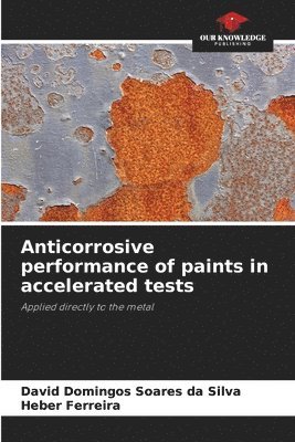 Anticorrosive performance of paints in accelerated tests 1