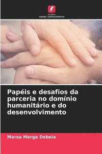 bokomslag Papis e desafios da parceria no domnio humanitrio e do desenvolvimento