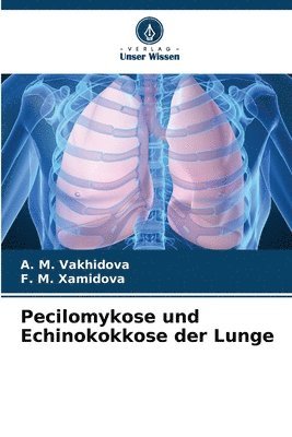 Pecilomykose und Echinokokkose der Lunge 1