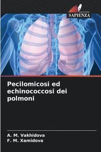 bokomslag Pecilomicosi ed echinococcosi dei polmoni