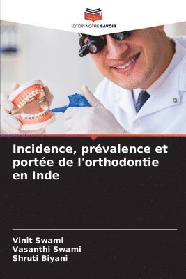 Incidence, prvalence et porte de l'orthodontie en Inde 1