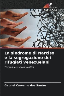 La sindrome di Narciso e la segregazione dei rifugiati venezuelani 1