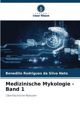 Medizinische Mykologie - Band 1 1