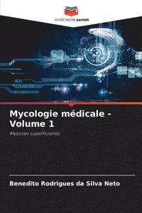bokomslag Mycologie mdicale - Volume 1
