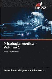 bokomslag Micologia medica - Volume 1