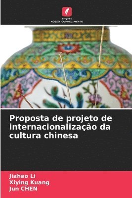 Proposta de projeto de internacionalizao da cultura chinesa 1