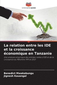 bokomslag La relation entre les IDE et la croissance conomique en Tanzanie