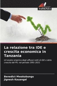 bokomslag La relazione tra IDE e crescita economica in Tanzania