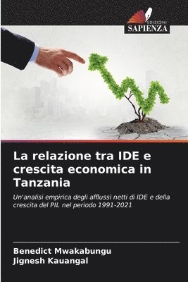 La relazione tra IDE e crescita economica in Tanzania 1