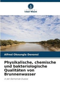 bokomslag Physikalische, chemische und bakteriologische Qualitten von Brunnenwasser