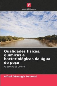 bokomslag Qualidades fsicas, qumicas e bacteriolgicas da gua do poo