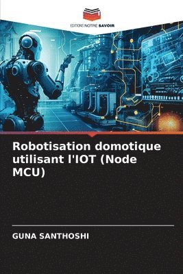 Robotisation domotique utilisant l'IOT (Node MCU) 1