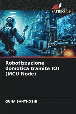 Robotizzazione domotica tramite IOT (MCU Node) 1