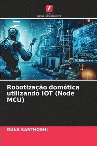 bokomslag Robotizao domtica utilizando IOT (Node MCU)
