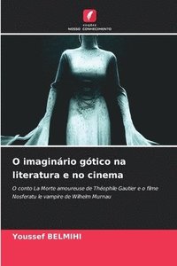 bokomslag O imaginrio gtico na literatura e no cinema