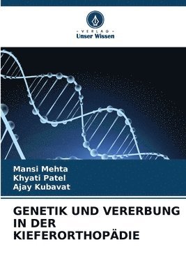 Genetik Und Vererbung in Der Kieferorthopdie 1