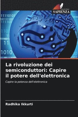 bokomslag La rivoluzione dei semiconduttori