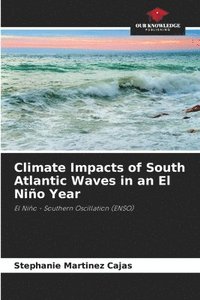 bokomslag Climate Impacts of South Atlantic Waves in an El Nio Year