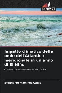 bokomslag Impatto climatico delle onde dell'Atlantico meridionale in un anno di El Nio