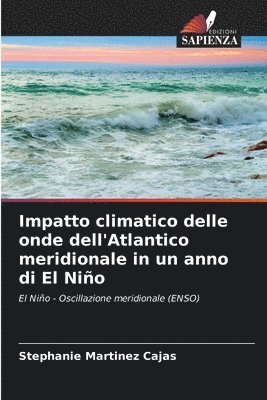 Impatto climatico delle onde dell'Atlantico meridionale in un anno di El Nio 1