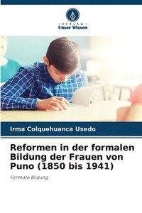 bokomslag Reformen in der formalen Bildung der Frauen von Puno (1850 bis 1941)