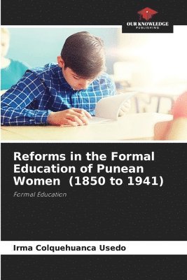 Reforms in the Formal Education of Punean Women (1850 to 1941) 1