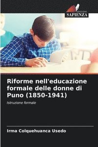 bokomslag Riforme nell'educazione formale delle donne di Puno (1850-1941)