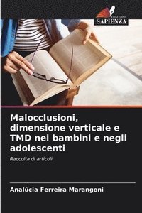 bokomslag Malocclusioni, dimensione verticale e TMD nei bambini e negli adolescenti