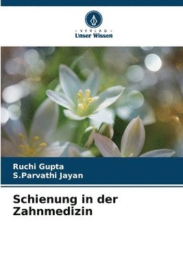 bokomslag Schienung in der Zahnmedizin