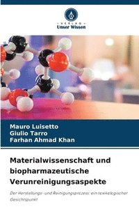 bokomslag Materialwissenschaft und biopharmazeutische Verunreinigungsaspekte