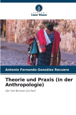 Theorie und Praxis (in der Anthropologie) 1