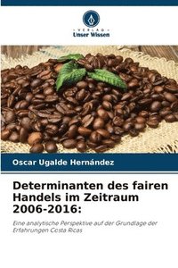 bokomslag Determinanten des fairen Handels im Zeitraum 2006-2016