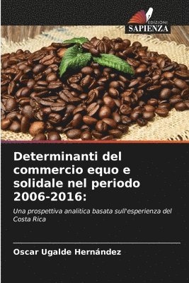 Determinanti del commercio equo e solidale nel periodo 2006-2016 1