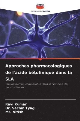 Approches pharmacologiques de l'acide btulinique dans la SLA 1