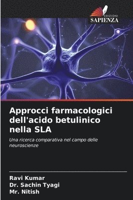 Approcci farmacologici dell'acido betulinico nella SLA 1