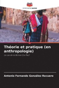 bokomslag Thorie et pratique (en anthropologie)
