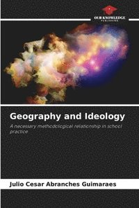 bokomslag Geography and Ideology