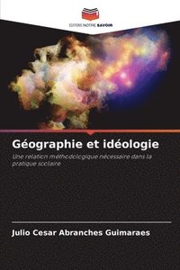 bokomslag Gographie et idologie