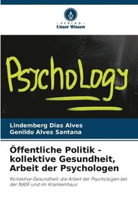bokomslag ffentliche Politik - kollektive Gesundheit, Arbeit der Psychologen