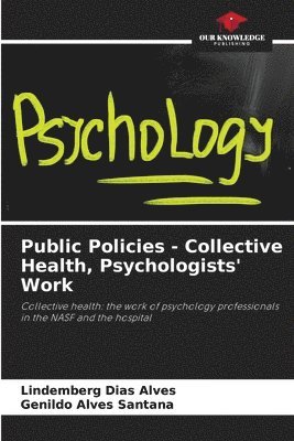 Public Policies - Collective Health, Psychologists' Work 1