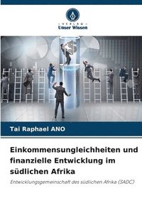 bokomslag Einkommensungleichheiten und finanzielle Entwicklung im sdlichen Afrika