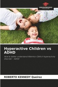 bokomslag Hyperactive Children vs ADHD
