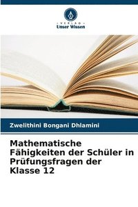 bokomslag Mathematische Fhigkeiten der Schler in Prfungsfragen der Klasse 12