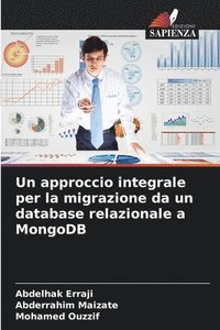 bokomslag Un approccio integrale per la migrazione da un database relazionale a MongoDB